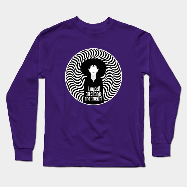 I MYSELF AM STRANGE AND UNUSUAL Long Sleeve T-Shirt by Aries Custom Graphics